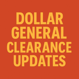 Dollar General Clearance Updates