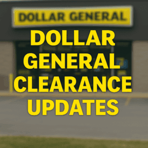 Dollar General Clearance Updates