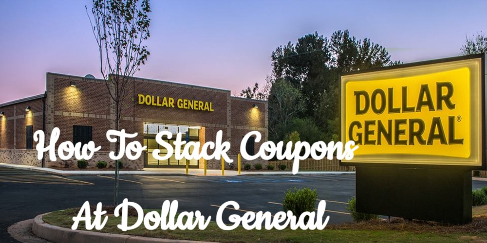 How to Stack Coupons at Dollar General How to Stack Coupons at Dollar General